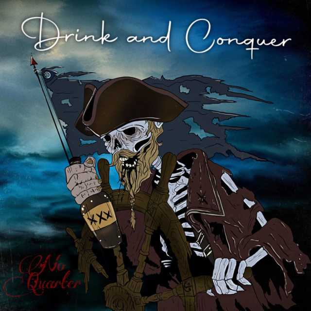 Drink and Conquer by No Quarter