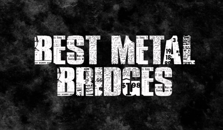 Best Metal Bridges