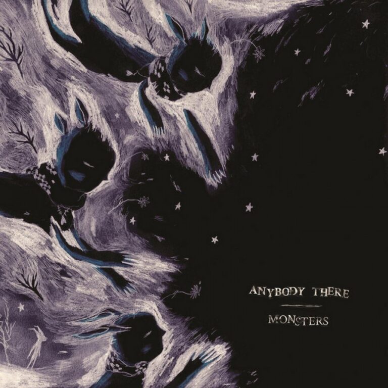 Anybody There – Monsters