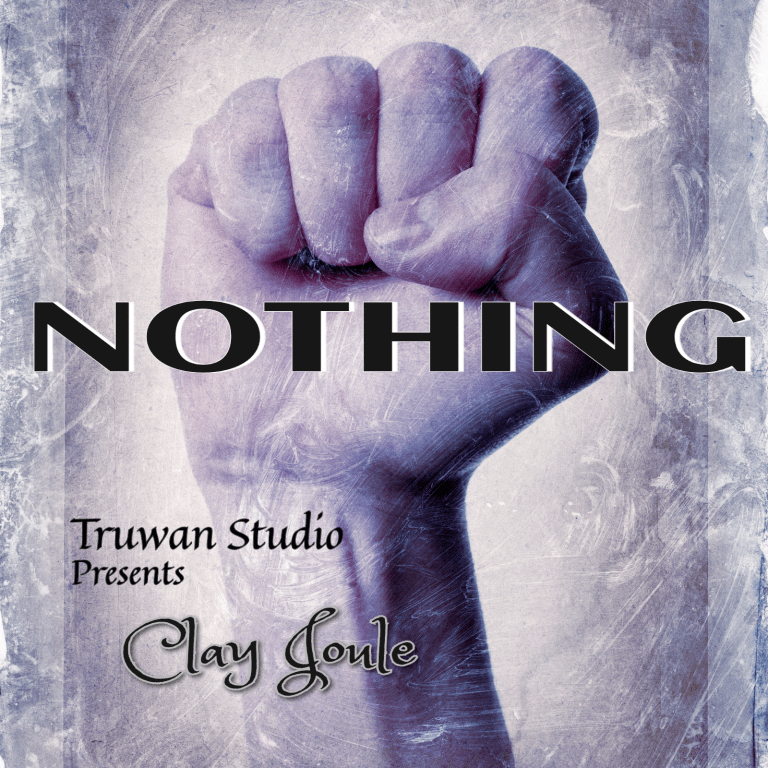 Nothing by Clay Joule