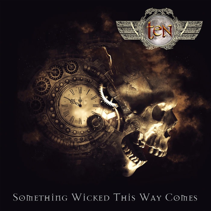 TEN Releases New Album “Something Wicked This Way Comes”!